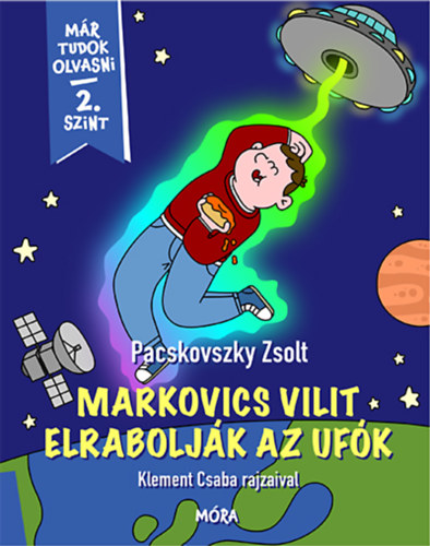Pacskovszki Zsolt - Markovics Vilit elrabolják az ufók
