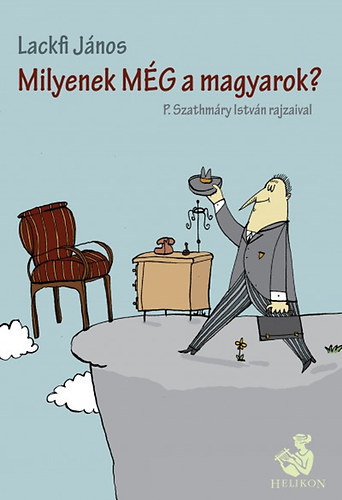 Lackfi Jnos - Milyenek MG a magyarok? (P. Szathmry Istvn rajzaival) - nyenceknek