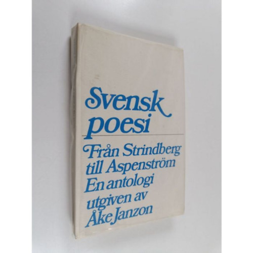 Svensk poesi 2 : Fran strindberg till aspenstr�m