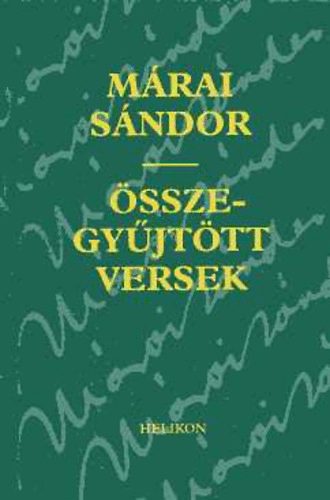 Márai Sándor - Márai Sándor -Összegyűjtött versek