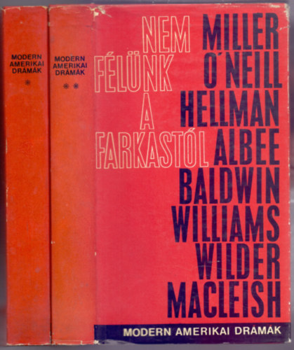 Miller-O'Neill-Hellman-Albee - Nem f�l�nk a farkast�l - Modern amerikai dr�m�k 1-2.