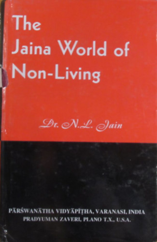 Dr. N. L. Jain - The Jaina World of Non-Living