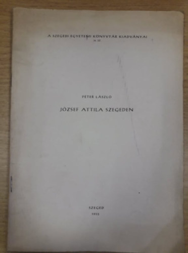 Péter László - József Attila Szegeden