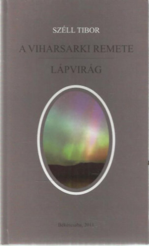 Szll Tibor - A viharsarki remete - Lpvirg