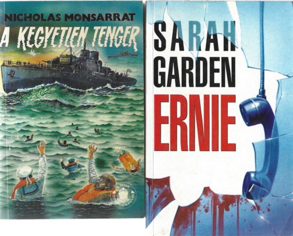 2 db k�nyv, Nicholas Monsarrat: A kegyetlen tenger, Sarah Garden: Ernie