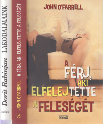 Dorit Rabinjan John O'Farrell - 2 db. romantikus regny (A frj, aki elfelejtette a felesgt + Lakodalmaink)