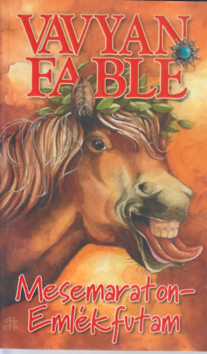 Vavyan Fable - Mesemaraton - Emlékfutam