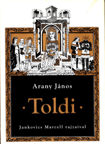 Arany J�nos - Toldi (Jankovics Marcell rajzaival)