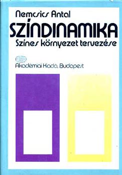 Nemcsics Antal - Sz�ndinamika - Sz�nes k�rnyezet tervez�se