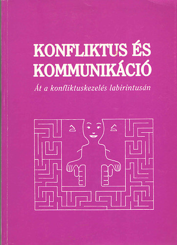 Daniel Shapiro - Konfliktus s kommunikci - t a konfliktuskezels labirintusn