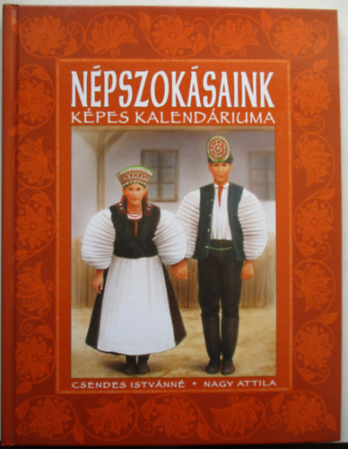 CSendes Istv�nn�  (szerk.) - N�pszok�saink k�pes kalend�riuma
