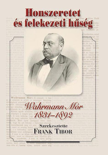 Honszeretet �s felekezeti h�s�g - Wahrmann M�r 1831-1892