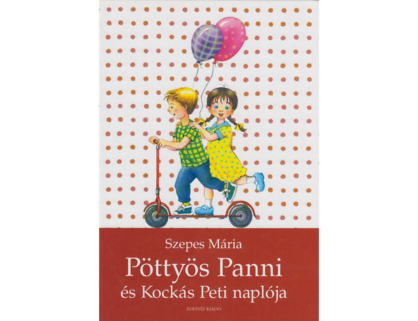 Szepes Mria - Pttys Panni s Kocks Peti naplja