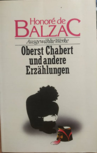 Honor de Balzac - Oberst Chabert und andere erzhlungen