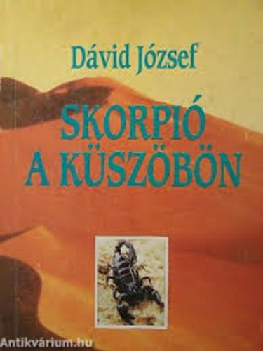 Dávid József - Skorpió a küszöbön