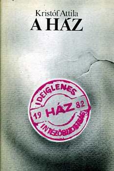 Kristóf Attila - A ház