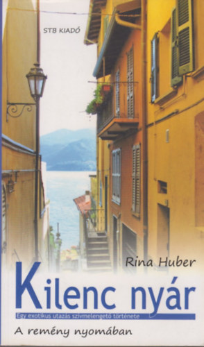 Rina Huber - Kilenc nyr - A remny nyomban