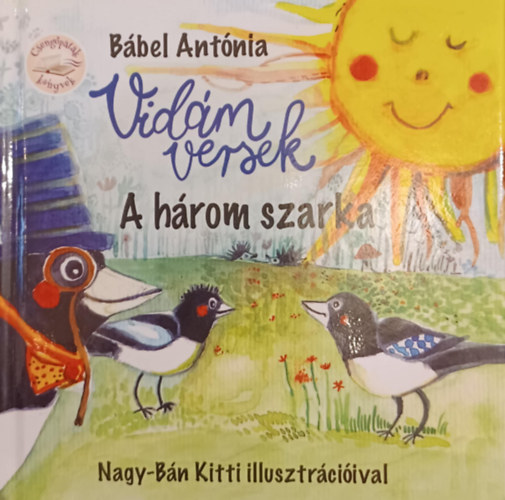 Bbel Antnia - Vidm versek - A hrom szarka