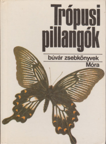 Mszros Zoltn - Trpusi pillangk (bvr zsebknyvek)