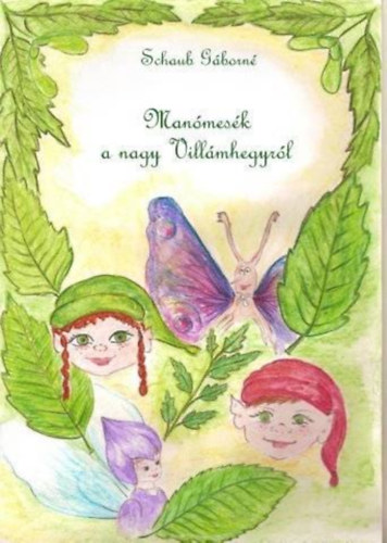 Schaub G�born� - Man�mes�k a nagy Vill�mhegyr�l