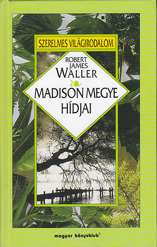 Robert James Waller - Madison megye hdjai