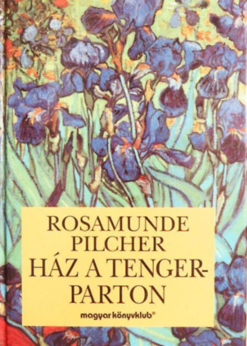 Rosamunde Pilcher - Ház a tengerparton