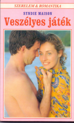 Syndie Maison - Szerelem & Romantika - Veszélyes játék