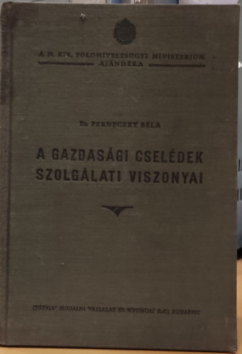 dr. Perneczky Bla - A gazdasgi cseldek szolglati viszonyai