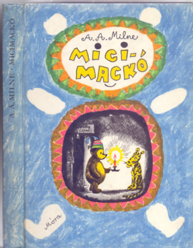 A. A. Milne - Micimack / Micimack kuckja (Kt meseregny - Fordtotta: Karinthy Frigyes - E. H. Shepard rajzaival - Harmadik kiads)
