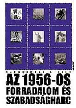 Szakolczai Attila - Az 1956-os forradalom s szabadsgharc