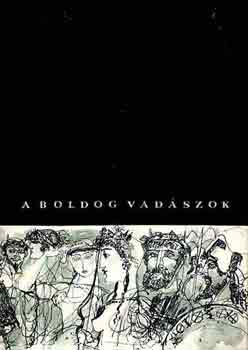 Rvay Jzsef  (szerk.) - A boldog vadszok - Grg novellk