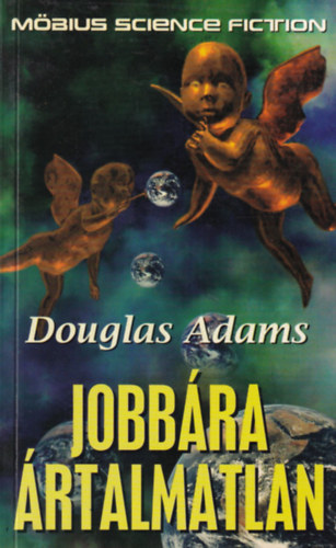 Douglas Adams - Jobb�ra �rtalmatlan