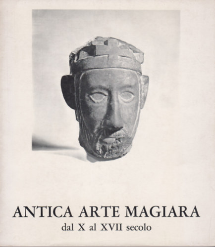 Ismeretlen Szerz - Antica arte magiara - Dal X al XVII secolo