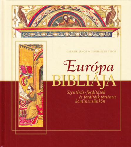 Tonhaizer Tibor Cserbik Jnos - Eurpa Biblija