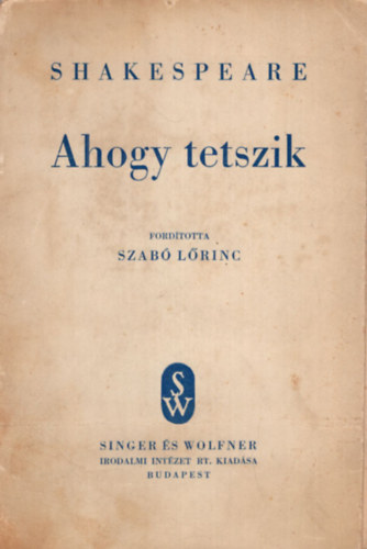 Szab Lrinc  William Shakespeare (ford.) - Ahogy tetszik