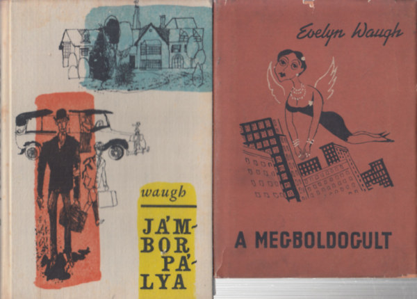 Evelyn Waugh - J�mbor p�lya + A megboldogult (2 db)