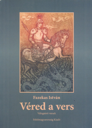 Fazekas Istv�n - V�red a vers - v�logatott versek