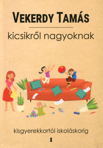 Vekerdy Tams - Kicsikrl nagyoknak