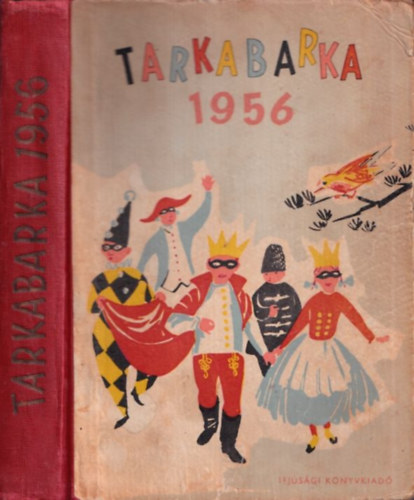 T. Asz�di �va  (szerk) - Tarkabarka 1956 (Mes�k, versek, j�t�kok)