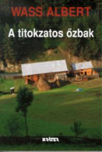 Wass Albert - A titokzatos zbak - Wass Albert letmve 27. ktet