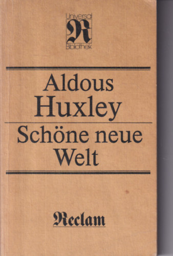 Aldous Huxley - Sch�ne neue Welt
