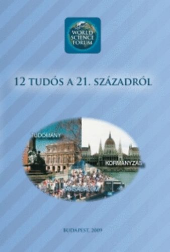 Szemenyei Istvn  (fszerk.) - 12 tuds a 21. szzadrl