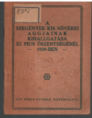 Egy kis nvr - A szegnyek kis nvrei aggjainak kihallgatsa XI. Pius szentsgnl 1929-ben