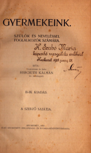 Hercsuth K�lm�n - Gyermekeink - Sz�l�k �s nevel�ssel foglalkoz�k sz�m�ra (1925)