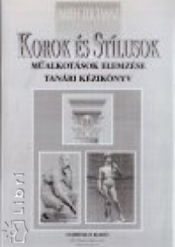 Imreh Zolt�nn� - Tan�ri k�zik�nyv a korok �s st�lusok mualkot�sok elemz�se c. tank�nyv oktat�s�hoz