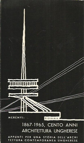 Ferenc Mer�nyi - 1867-1965, Centi Anni Architettura Ungherese