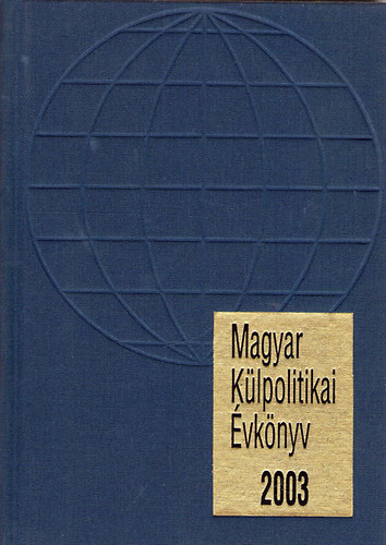 Torda Endr�n�  (szerk.) - Magyar K�lpolitikai �vk�nyv 2003