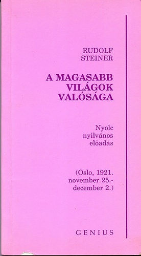 Rudolf Steiner - A magasabb vilgok valsga