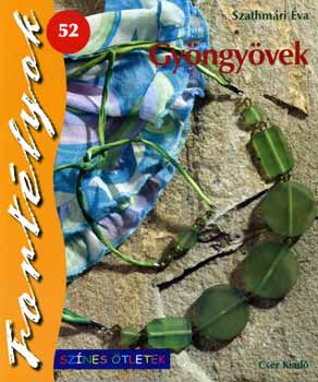 Szathmári Éva - Gyöngyövek - Színes ötletek