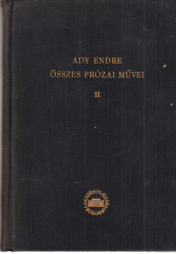 Ady Endre - Ady Endre sszes przai mvei II. jsgcikkek, tanulmnyok (1901-1902) kritikai kiads